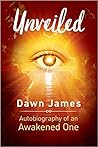 Unveiled by Dawn  James