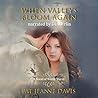 When Valleys Bloom Again by Pat Jeanne Davis