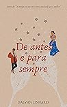 De antes e para sempre (Portuguese Edition)