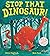 Stop That Dinosaur!
