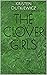The Clover Girls by Kristen Dutkiewicz
