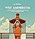 Wes Anderson: El mágico mundo del director más singular del cine norteamericano