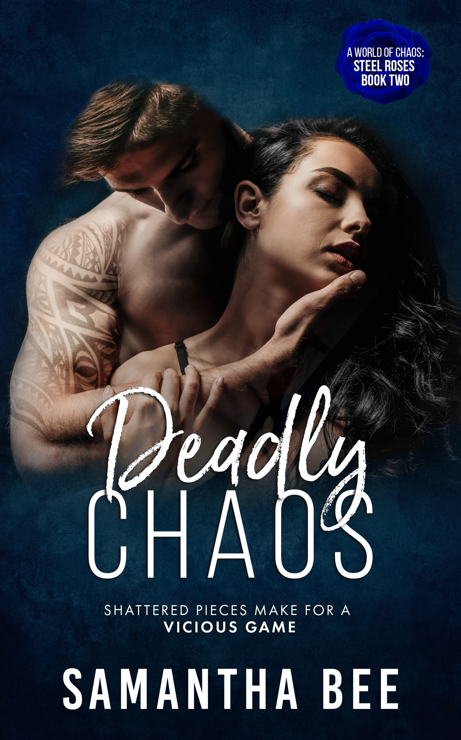 Deadly Chaos (Steel Roses, #2)
