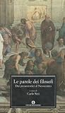 Le parole dei filosofi. Dai presocratici al Novecento (2 volumi)