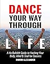 Dance Your Way Th...