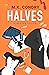 HALVES (Heaven, #2)