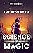 The Advent of Science and M...