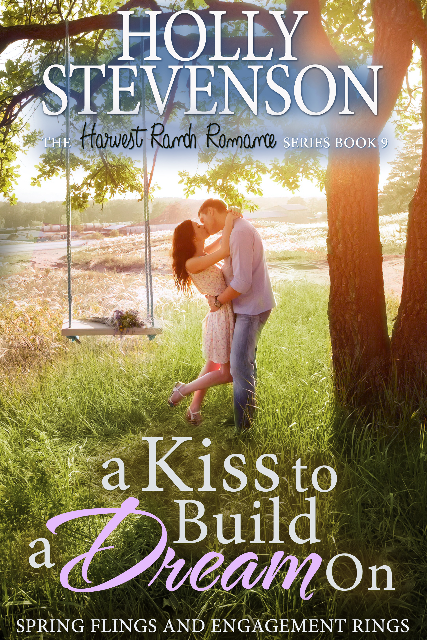 A Kiss to Build a Dream On (Spring Flings and Engagement Rings, #9)