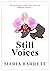 Still Voices by Maria Barrett