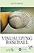 Visualizing Baseball (ASA-CRC Series on Statistical Reasoning in Science and Society)