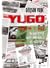 Jugo, uspon i pad najgoreg automobila u istoriji