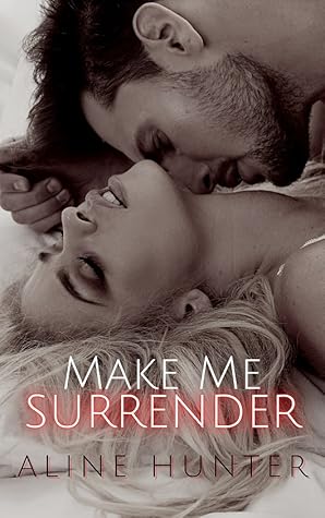 Make Me Surrender (Make Me, #2)