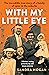 With My Little Eye: The Inc...