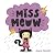 Miss Meow by Jane Smith Miss Meow by Jane Smith