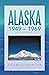 Alaska 1949 – 1969: My Journey
