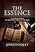 The Essence: A Guided Journey of Discovery through the Bible
