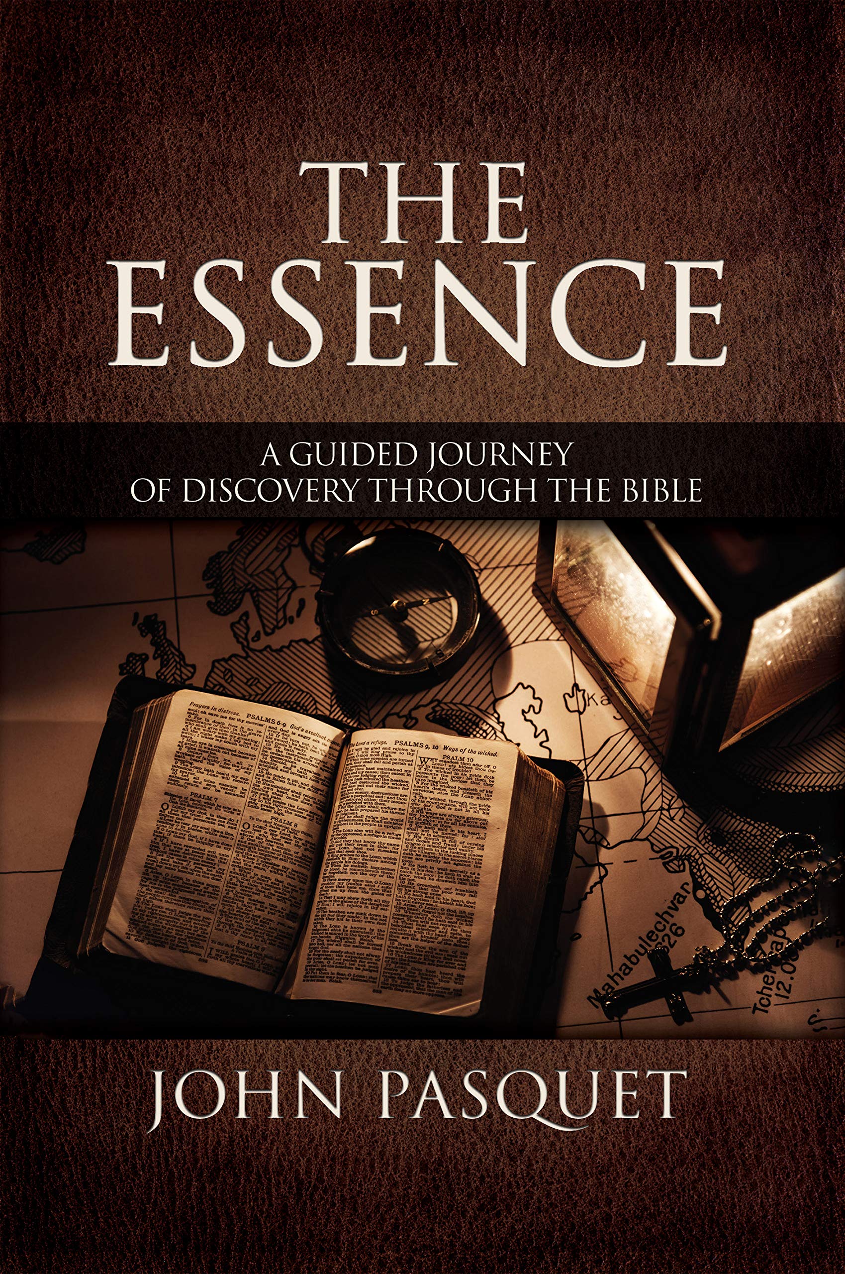 The Essence: A Guided Journey of Discovery through the Bible (Kindle Edition)