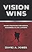 Vision Wins by David A. Jones