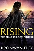 Rising (The Relic Trilogy, #3)