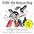 ROXI the Rescue Dog - Helps the Cows by Carolyn  Drew