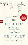 Die Telefonzelle am Ende der Welt by Laura Imai Messina