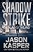 Shadow Strike: Der Anschlag (Shadow Strike Serie 1) (German Edition)