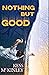 Nothing but Good by Kess McKinley