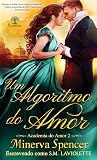Um Algoritmo do Amor by Minerva Spencer Um Algoritmo do Amor by Minerva Spencer