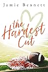 The Hardest Cut by Jamie Bennett