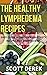 The Healthy Lymphedema Reci...