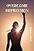 Overcoming Depression