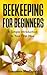 Beekeeping For Beginners by Guenevere MacDonald