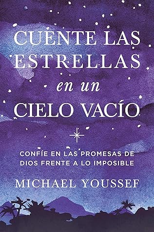 Cuente las estrellas en un cielo vacío: Confíe en las promesas de Dios frente a lo imposible