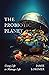 The Probiotic Planet: Using...