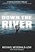 Down the River