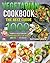 Vegetarian Cookbook: The best guide, 1000 simple vegetarian beginner recipes for adults and kids to enjoy