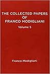 The Collected Papers of Franco Modigliani, Volume 5: Savings, Deficits, Inflation, and Financial Theory (Mit Press)