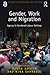 Gender, Work and Migration: Agency in Gendered Labour Settings