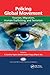 Policing Global Movement: Tourism, Migration, Human Trafficking, and Terrorism (International Police Executive Symposium Co-Publications)