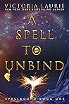 A Spell to Unbind
