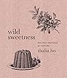 Wild Sweetness: R...