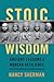 Stoic Wisdom by Nancy Sherman