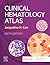 Clinical Hematology Atlas by Jacqueline H. Carr