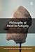 Philosophy of Mind in Antiquity: The History of the Philosophy of Mind, Volume 1