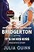 It's in His Kiss (Bridgertons, #7)