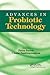Advances in Probiotic Technology