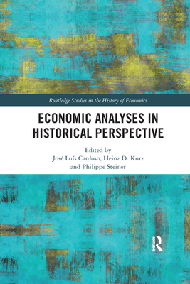 Economic Analyses in Historical Perspective: Festschrift in Honour of Gilbert Faccarello (Routledge Studies in the History of Economics)