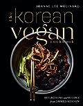 The Korean Vegan Cookbook: Reflections and Recipes from Omma's Kitchen
