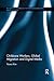 Childcare Workers, Global Migration and Digital Media (Routledge Advances in Internationalizing Media Studies)