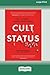 Cult Status: How to Build a Business People Adore (16pt Large Print Edition)